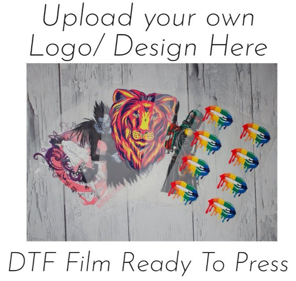 UPLOAD YOUR OWN DESIGN - PNG 300DPI (READY TO PRESS DTF FILM)